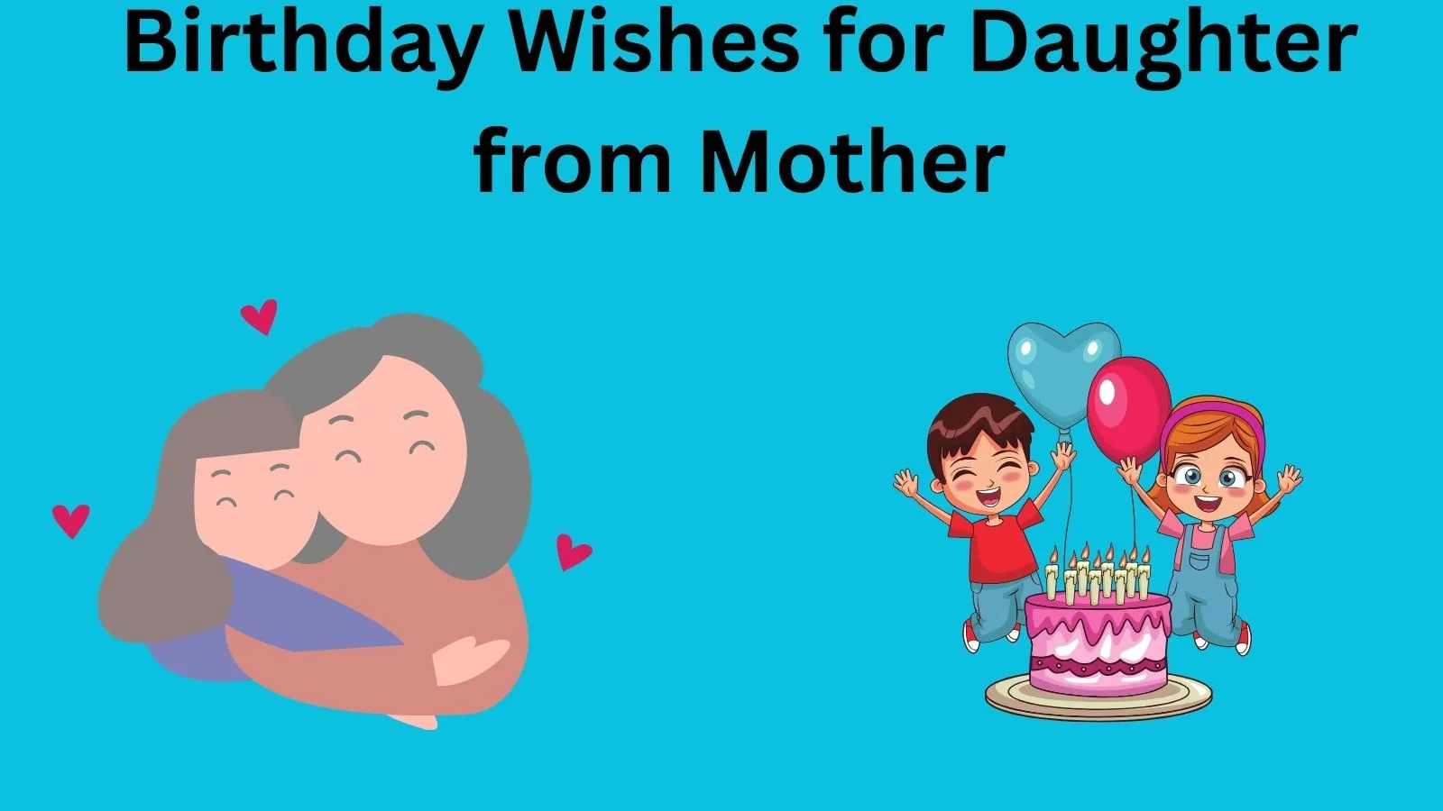 Birthday Wishes for Daughter from Mother