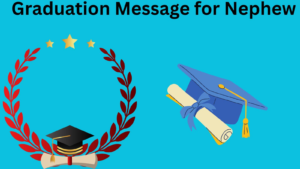 Read more about the article Graduation Message for Nephew: Heartfelt Wishes & Inspiring Quotes