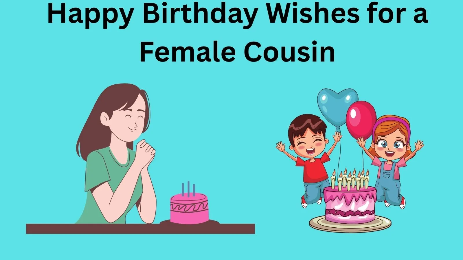 Happy Birthday Wishes for a Female Cousin